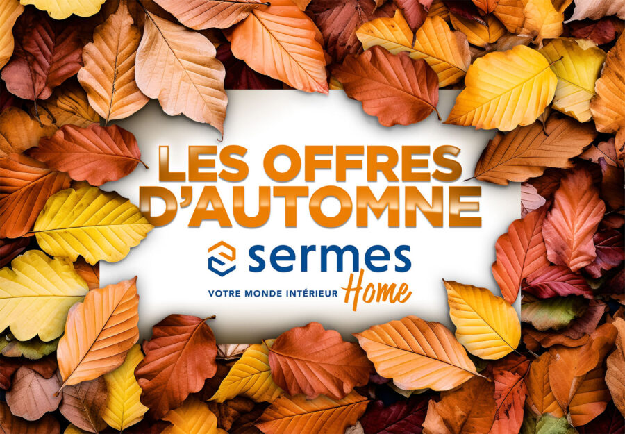Sermes Home - Offres d'automne